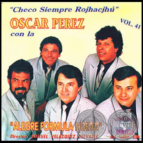 CHECO SIEMPRE ROJHAICJHU - Volumen 41 - OSCAR PÉREZ con La Alegre Fórmula Nueva